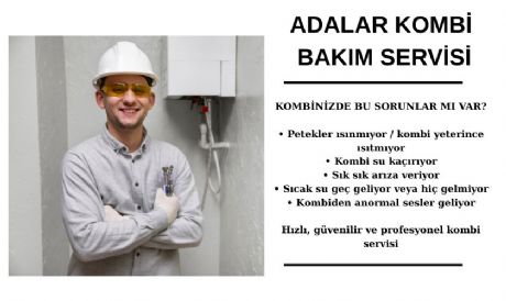 ADALAR KOMBİ BAKIM SERVİSİ